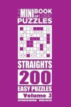 Book cover for The Mini Book of Logic Puzzles - Straights 200 Easy (Volume 3)