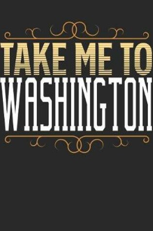 Cover of Take Me To Washington