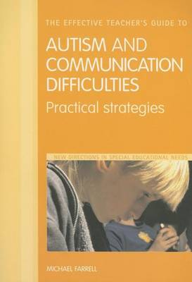 Book cover for The Effective Teacher's Guide to Autism and Communication Difficulties: Practical Strategies