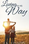 Book cover for Loving In His Way