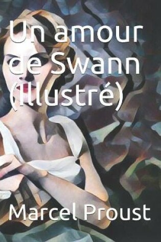 Cover of Un amour de Swann (Illustré)