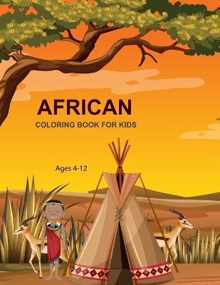 Book cover for African coloring book For Kids Ages 4-12