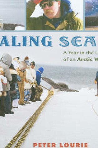 Cover of Whaling Season: a Year in the Life of an Arctic Whale Scientist