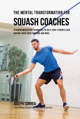Book cover for The Mental Transformation for Squash Coaches