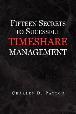 Book cover for Fifteen Secrets to Successful Timeshare Management