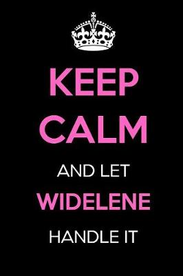 Book cover for Keep Calm and Let Widelene Handle It