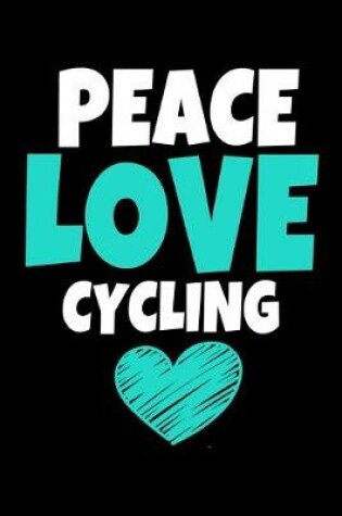 Cover of Peace Love Cycling