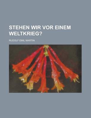 Book cover for Stehen Wir VOR Einem Weltkrieg?