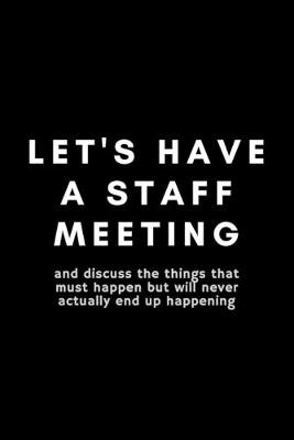 Book cover for Let's Have A Staff Meeting