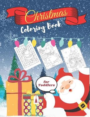 Book cover for Christmas Coloring Book For Toddlers