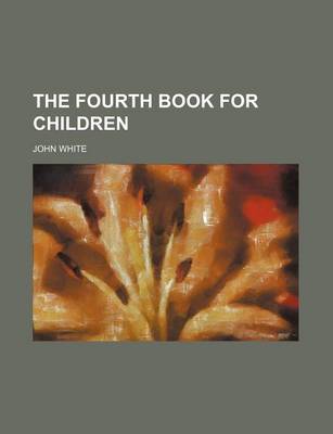 Book cover for The Fourth Book for Children