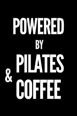 Book cover for Powered by Pilates and Coffee