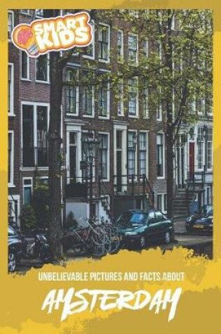 Cover of Unbelievable Pictures and Facts about Amsterdam