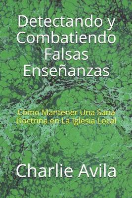 Book cover for Detectando y Combatiendo Falsas Ensenanzas