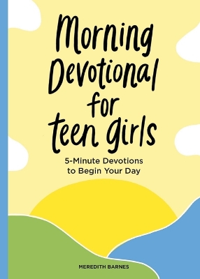 Book cover for Morning Devotional for Teen Girls