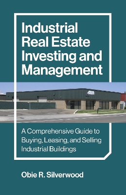 Cover of Industrial Real Estate Investing and Management