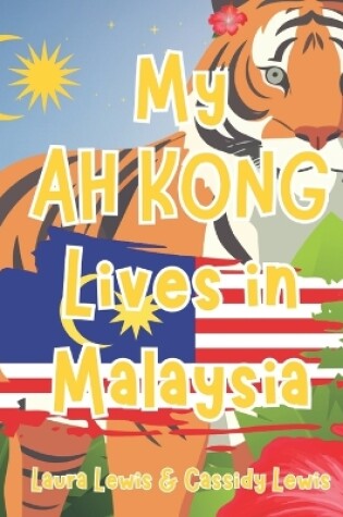 Cover of My Ah Kong Lives In Malaysia