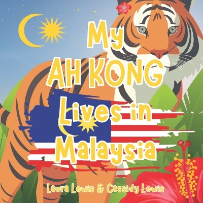 Book cover for My Ah Kong Lives In Malaysia