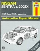 Book cover for Nissan Sentra and 200SX (1995-98) Automotive Repair Manual