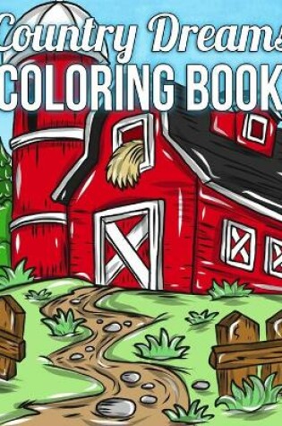 Cover of Country Dreams Coloring Book