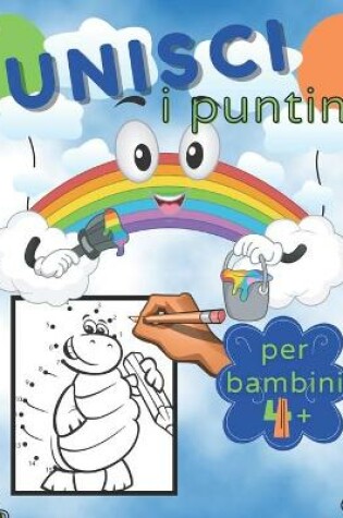 Cover of Unisci I Puntini Per Bambini 4+