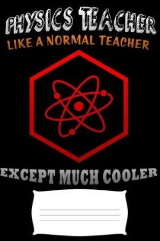 Cover of physics teacher like a normal teacher except much cooler