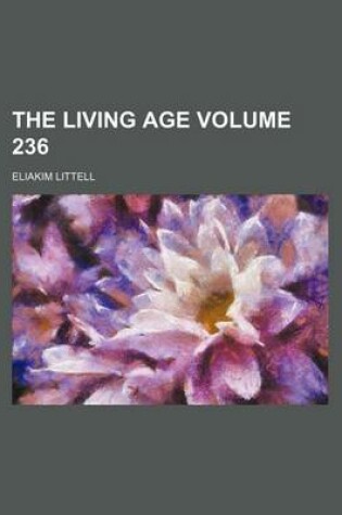 Cover of The Living Age Volume 236