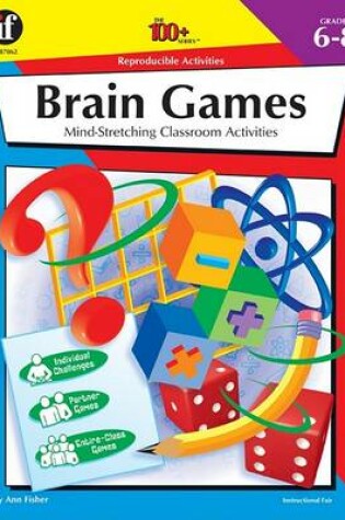 Cover of The 100+ Series Brain Games, Grades 6-8