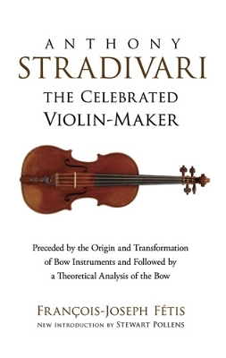 Book cover for Anthony Stradivari the Celebrated Violin-Maker