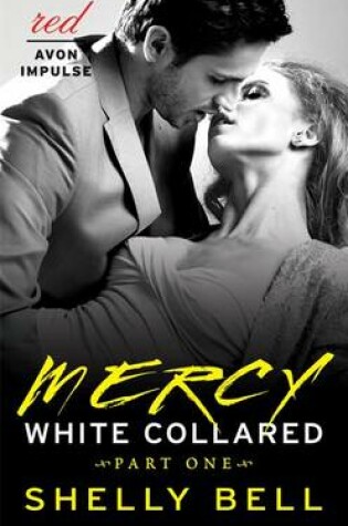 Cover of White Collared Part One: Mercy