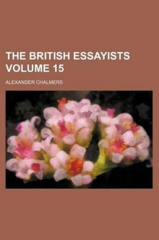 Cover of The British Essayists Volume 15