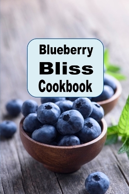 Book cover for Blueberry Bliss Cookbook