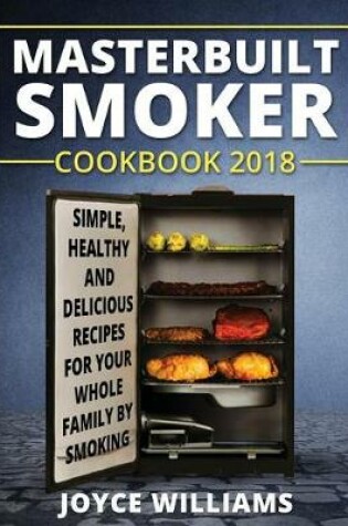 Cover of Masterbuilt Smoker Cookbook 2018