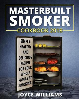 Cover of Masterbuilt Smoker Cookbook 2018