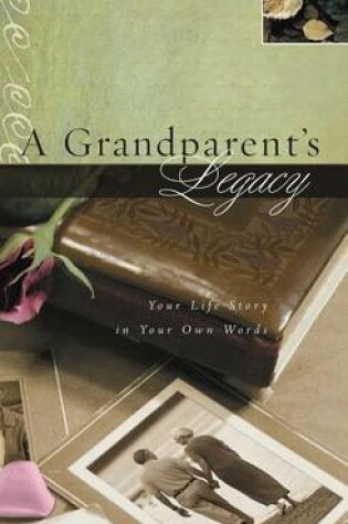 Cover of A Grandparent's Legacy