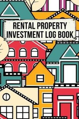 Cover of Rental Property Investment Log Book
