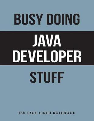 Book cover for Busy Doing Java Developer Stuff