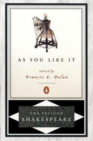 Cover of As You Like It: Pelican Shakespeare