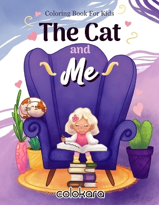 Book cover for The Cat and ME Coloring Book for Kids