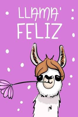 Book cover for Llama' Feliz (Spanish Edition)