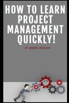 Book cover for How To Learn Project Management Quickly!