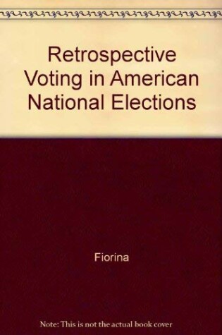 Cover of Retrospective Voting in American National Elections