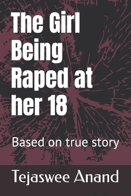 Book cover for The Girl Being Raped at her 18