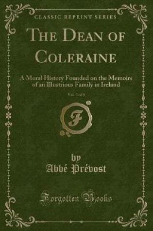 Cover of The Dean of Coleraine, Vol. 3 of 3