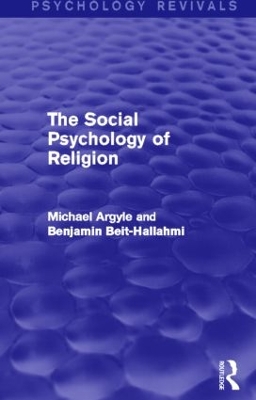 Book cover for The Social Psychology of Religion (Psychology Revivals)