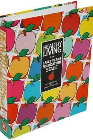 Cover of Healthy Living in the Early Years Foundation Stage