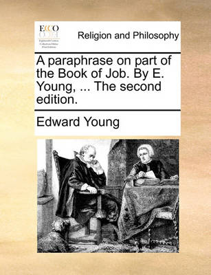 Book cover for A paraphrase on part of the Book of Job. By E. Young, ... The second edition.