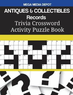 Book cover for ANTIQUES & COLLECTIBLES Records Trivia Crossword Activity Puzzle Book