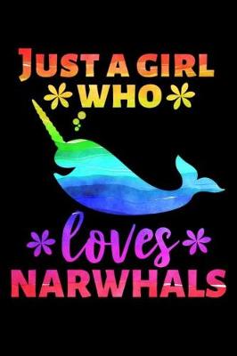 Book cover for Just a Girl Who Loves Narwhals