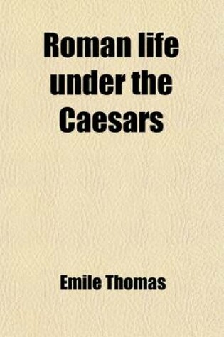 Cover of Roman Life Under the Caesars